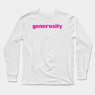 Generosity Long Sleeve T-Shirt